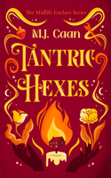 Tantric Hexes (Midlife Enclave) 1036704440 Book Cover