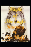 flight of the eagle running of the wolf B08Y49Z6CP Book Cover