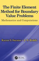 The Finite Element Method for Boundary Value Problems: Mathematics and Computations 1498780504 Book Cover