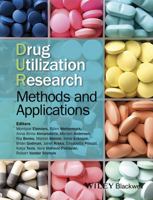 Drug Utilization Research: Methods and Applications 1118949781 Book Cover