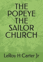 THE POPEYE THE SAILOR CHURCH B0FB9DYFKG Book Cover