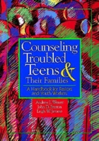 Counseling Troubled Teens and Their Families 0687082366 Book Cover