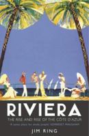 Riviera : The Rise and Rise of the Cote D'Azur 0719556929 Book Cover