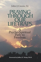 Praying Through Our Lifetraps: A Psycho-Spiritual Path to Freedom 1878718703 Book Cover