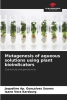 Mutagenesis of aqueous solutions using plant bioindicators 6208340853 Book Cover