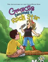 Gracie Becomes a Rock Star: The Adventures of the Cedarwood Kids 1480863742 Book Cover