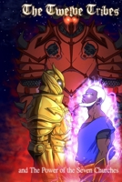 The Twelve Tribes: and the power of the seven churches 1070560979 Book Cover