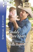 Daddy Wore Spurs 0373658990 Book Cover