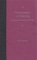 Modernization in Colombia: The Laureano Gómez Years, 1889-1965 1616101229 Book Cover