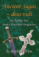 Ancient Sagas - deus Vult: My Family Tree from a Historical Perspective 1952244625 Book Cover