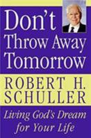 Don't Throw Away Tomorrow 0060832967 Book Cover