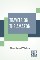 Travels on the Amazon 9389539005 Book Cover