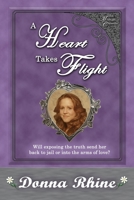 A Heart Takes Flight: The Michigan Chronicles 0615486665 Book Cover