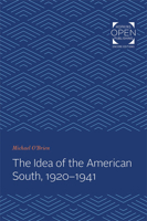 The Idea of the American South, 1920-1941 (The Johns Hopkins University Studies in Historical and Political Science) 1421433621 Book Cover