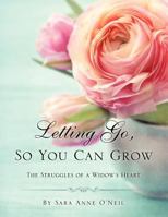 Letting Go, So You Can Grow 1624195733 Book Cover