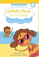 Little Petra Goes to the Beach: La Petite Pétra Va à la Plage 1949368386 Book Cover
