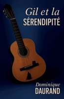 Gil et la Sérendipité (French Edition) B0GBTZRHDD Book Cover