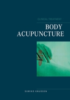 Body Acupuncture Clinical Treatment 8743030432 Book Cover