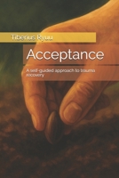 Acceptance: A self-guided approach to trauma recovery (The Path of Becoming Series) B0FZHC768Q Book Cover