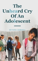 The Unheard Cry Of An Adolescent B0BXMP73SQ Book Cover