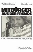 Mitburger Aus Der Fremde: Soziogenese Ethnischer Minoritaten 3531118765 Book Cover