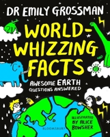 World-whizzing Facts: Awesome Earth Questions Answered 1526602431 Book Cover