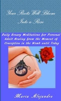 Your Roots Will Bloom into a Rose 138700378X Book Cover