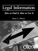 Legal Information (How to Find It, How to Use It) 0897749634 Book Cover