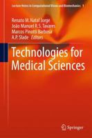 Technologies for Medical Sciences 9400740670 Book Cover