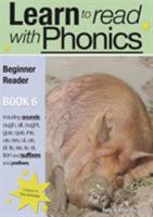 Learn to Read Rapidly with Phonics: Beginner Reader Book 6. A fun, colour in phonic reading scheme 095611508X Book Cover