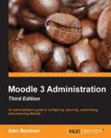 Moodle 3 Administration - Third Edition 1783289716 Book Cover