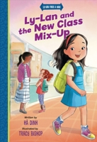 Ly-Lan and the New Class Mix-up (Ly-Lan Finds a Way) 0310174899 Book Cover