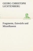 Fragmente, Entwürfe und Miszellaneen 3842491670 Book Cover