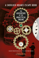 The Sherlock Holmes Escape Book: Adventure of the Analytical Engine: Solve the Puzzles to Escape the Pages 1781454418 Book Cover