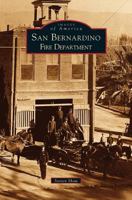 San Bernardino Fire Department 073852851X Book Cover