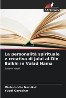 La personalità spirituale e creativa di Jalal al-Din Balkhi in Valad Nama 6205254719 Book Cover