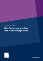 Die Performance Gap Des Abschlussprufers: Eine Quantitative Analyse Der Unabhangigkeit Des Abschlussprufers 3834924482 Book Cover