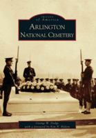 Arlington National Cemetery (Images of America: Virginia) 0738543268 Book Cover