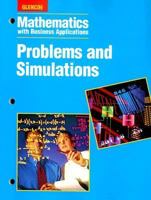 Mathematics with Business Applications: Problems and Simulations 0028147324 Book Cover