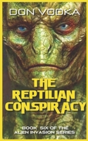The Reptilian Conspiracy: Book 6 B0BS8SJSFF Book Cover