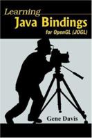 Learning Java Bindings for OpenGL (JOGL) 142080362X Book Cover