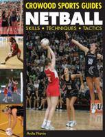 Netball: Skills Techniques Tactics 1847970427 Book Cover