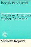 Trends in American Higher Education 0226042243 Book Cover