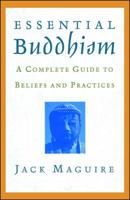 Essential Buddhism: A Complete Guide to Beliefs and Practices 0671041886 Book Cover