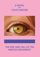 The Rise and Fall of the #METOO Movement 1947532790 Book Cover