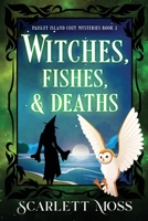 Witches, Fishes, & Deaths B0C87S76FT Book Cover