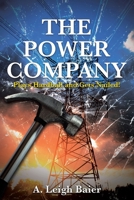 The Power Company: Plays Hardball and Gets Nailed! 1646285794 Book Cover