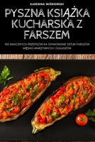 Pyszna KsiĄŻka Kucharska Z Farszem 1837624542 Book Cover