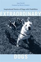 Extraordinary Dogs: Inspirational Stories of Dogs with Disabilities 1599210495 Book Cover
