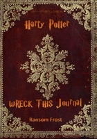 Wreck This Harry Potter Journal 1541252241 Book Cover